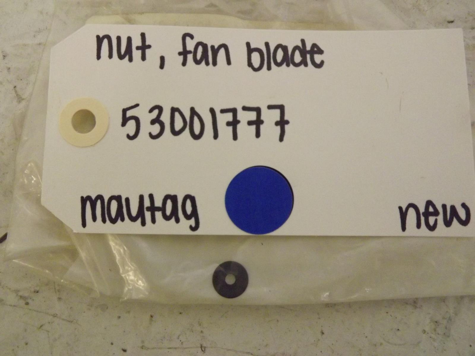 Maytag Refrigerator 53001777 Nut, Fan Blade New Maytag Refrigerator 53001777 Nut, Fan Blade New